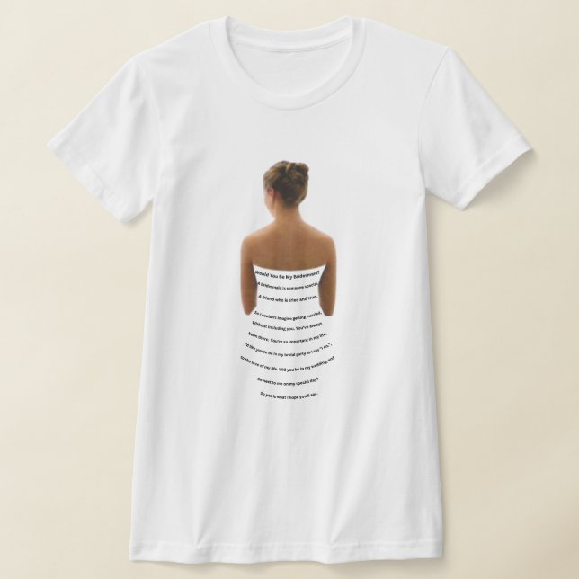 Will You Be My Bridesmaid? T-Shirt (Laydown)