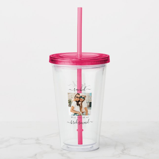 Will You Be My Bridesmaid? Wedding Party Proposal  Acrylic Tumbler (Front)