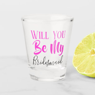WILL YOU BE MY BRIDESMAID WEDDING PARTY SHOT GLASS