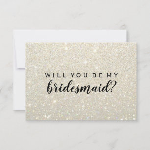 WIll You Be My Bridesmaid - White Gold Glitter Fab Invitation