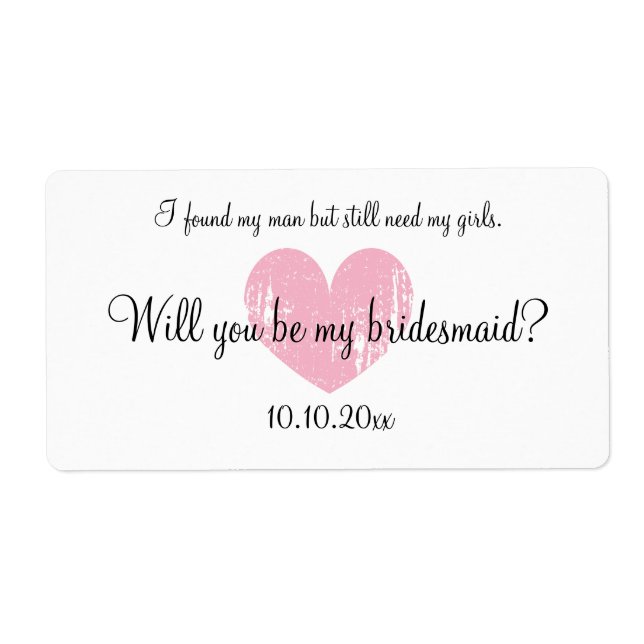 Will you be my bridesmaid wine bottle labels (Front)