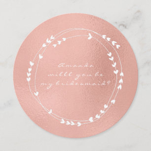 Will You Be My Bridesmaid Wreath Pink Rose Gold Invitation