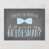 Will you be my BRIDESMAN?