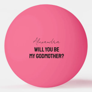 Will You Be My Godmother Godparent Proposal Player Ping Pong Ball