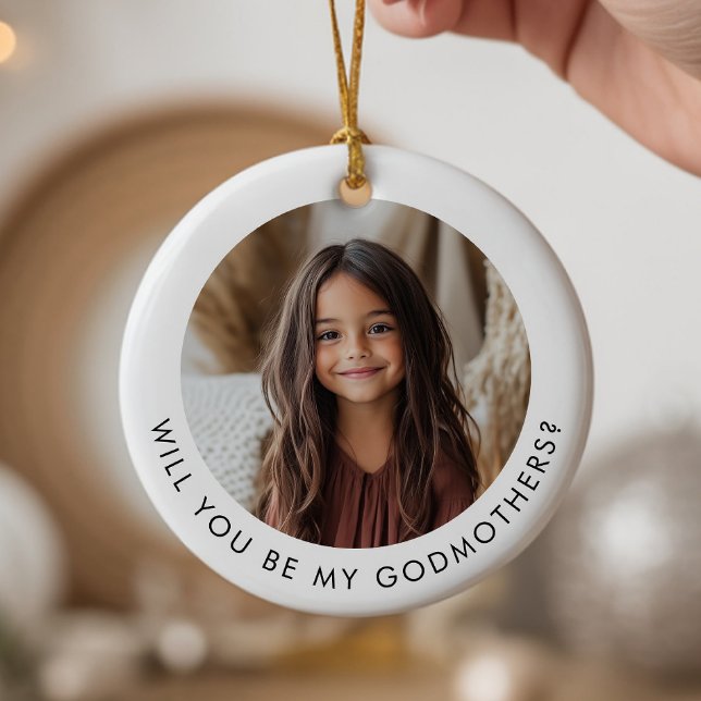 Will You Be My Godmothers Photo Proposal Ceramic Tree Decoration (Zazzle Will You Be My Godmothers Photo Proposal Ceramic Ornament (Front))