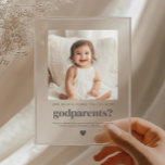 Will You Be My Godparents Photo Proposal Acrylic Invitations<br><div class="desc">Looking for a sweet and meaningful way to ask a loved one to be your baby's Godparents? This modern, minimalist card is the perfect way to pop the question! Whether you're asking a family member or close friends, this template helps you create a heartfelt moment that they'll treasure forever, along...</div>