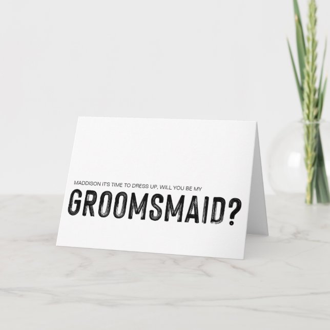 Will You Be My Groomsmaid Bridal Party Request Card (Front)