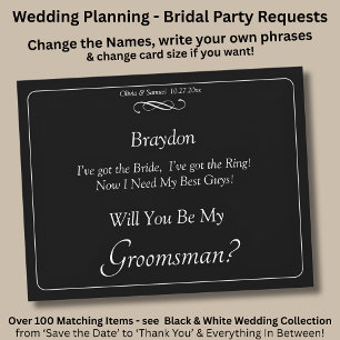 Will You Be My Groomsman? Black White Infinity