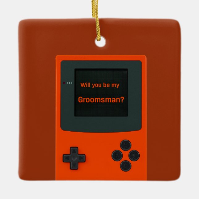 Will You Be My Groomsman Handheld Electronic Game  Ceramic Ornament (Front)