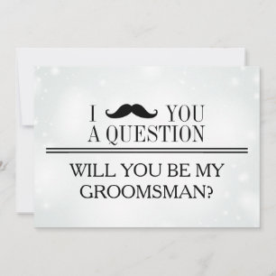 Will you be my Groomsman? Invitation