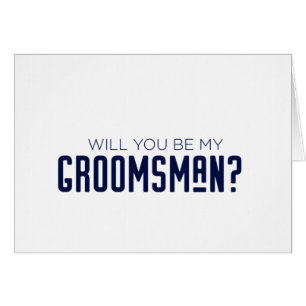 Will You Be My Groomsman Wedding Proposal Card