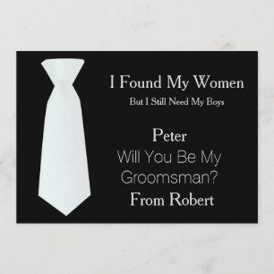 Will You Be My Groomsman white & Black Tie Invitation