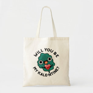 Will You Be My Kale-entine Funny Valentine Pun Tote Bag