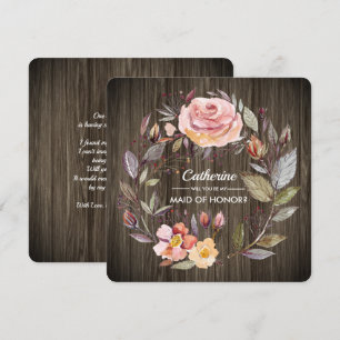 Will you be my Maid of Honour? Barn Wood Floral Invitation