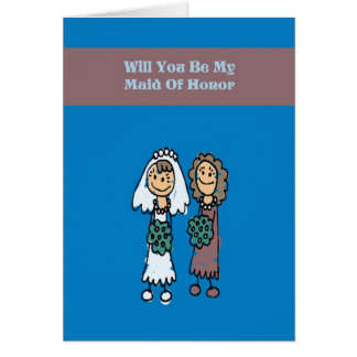 Will You Be My Maid Of Honour Card