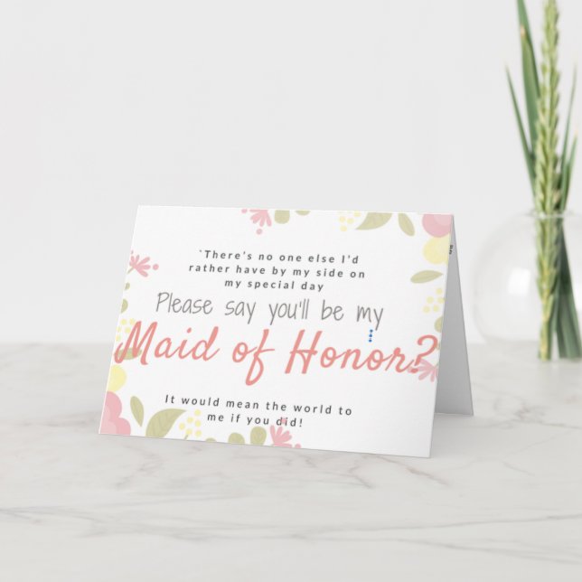 Will you be my maid of honour? custom text card (Front)