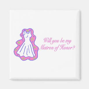 Will You Be My Matron Of Honour (Dress) Magnet