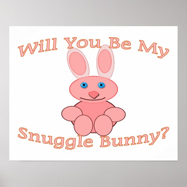 Will You Be My Snuggle Bunny Poster (Front)