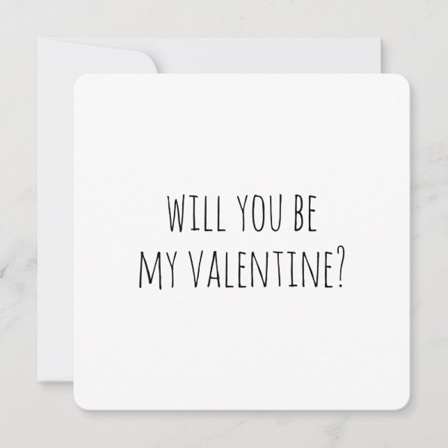 Will you be my Valentine. Black and white modern Holiday Card (Front)