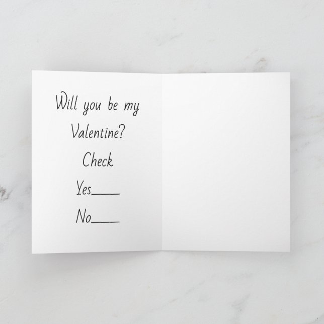 Will you be my Valentine -  Card (Inside)