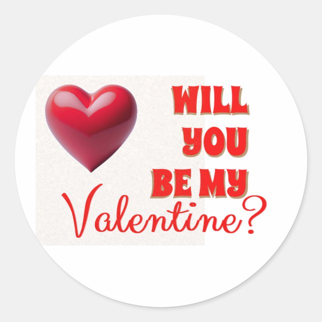 Will You Be My Valentine Classic Round Sticker (Front)