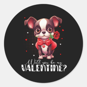 Will You Be My Valentine Cute Boston Terrier Dog L Classic Round Sticker
