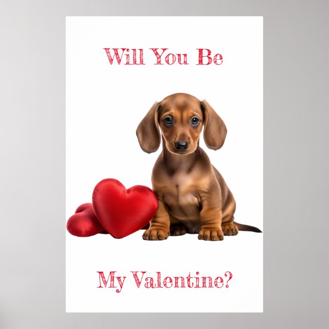 Will You Be My Valentine Dachshund Puppy Heart Poster (Front)