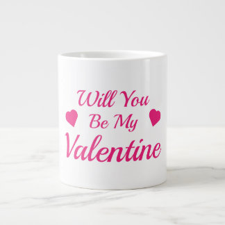 Will You Be My Valentine Jumbo Mug