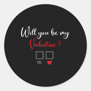 Will You Be My Valentine Shirt 1 Classic Round Sticker