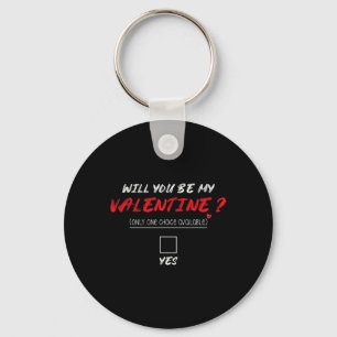 Will You Be My Valentine Shirt Key Ring