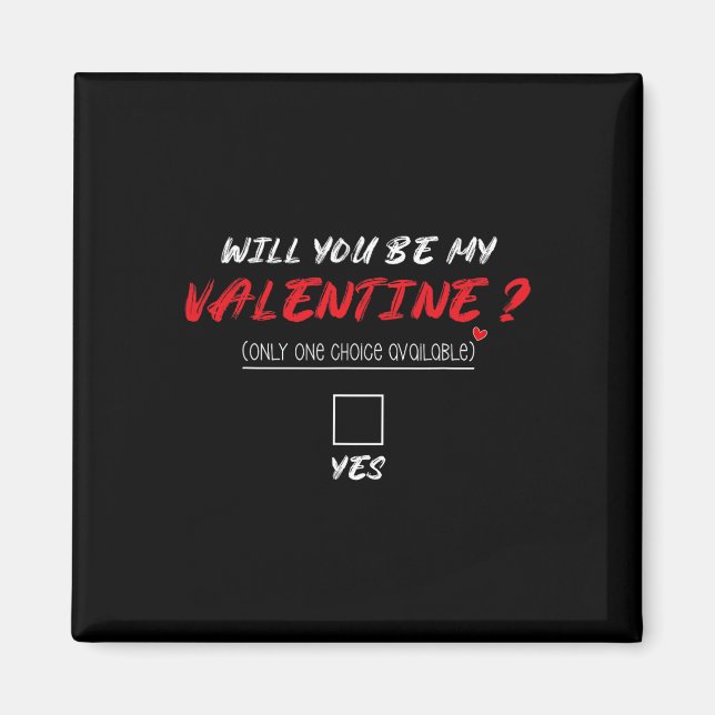 Will You Be My Valentine Shirt  Magnet (Front)