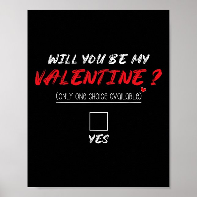 Will You Be My Valentine Shirt  Poster (Front)
