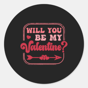 Will You Be My Valentine Valentine's Day Men Women Classic Round Sticker