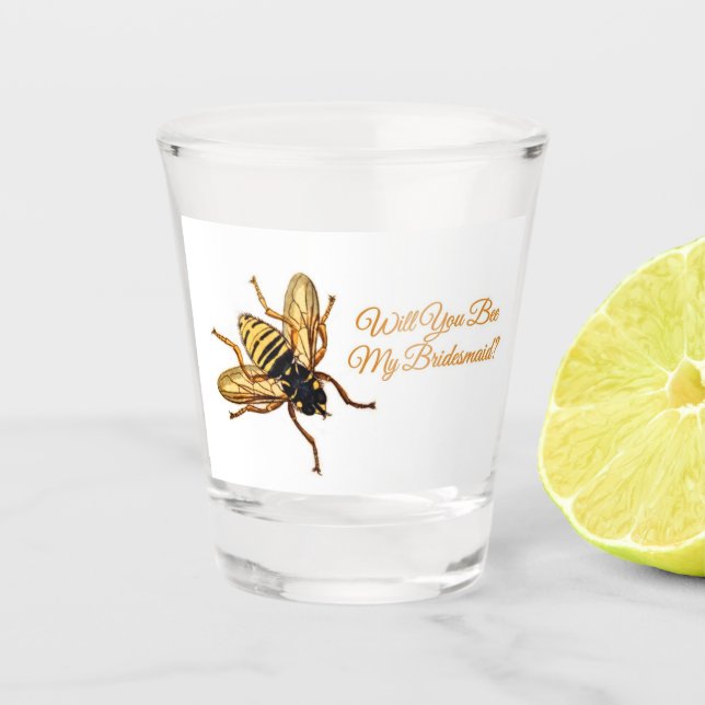 Will You Bee My Bridesmaid  Shot Glass (Front)