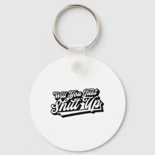 Will You Just Shut Up Funny Anti-trump Retro Graph Key Ring
