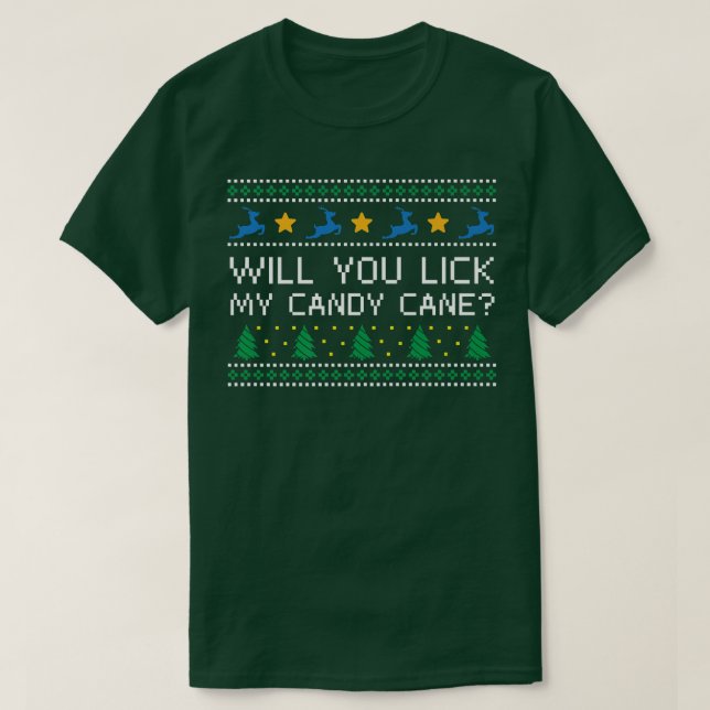 Will You Lick My Candy Cane Christmas Funny Xmas H T-Shirt (Design Front)