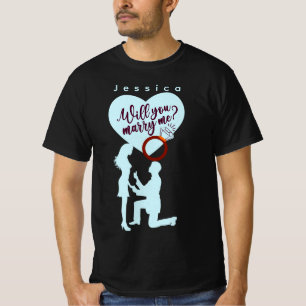 Will You Marry Me-Custom Name Marriage Proposal T-Shirt