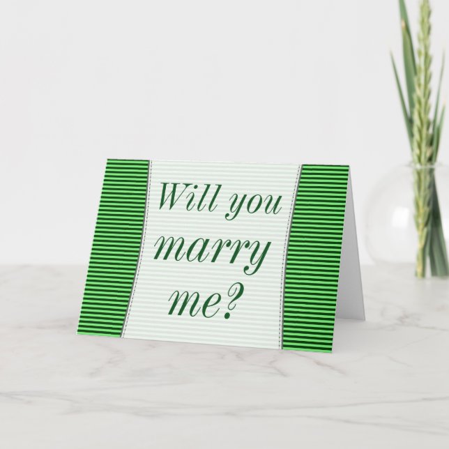 "Will you marry me?" + Green Stripes Card (Front)