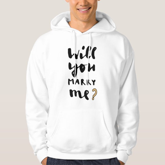 Will you marry me hoodie (Front)
