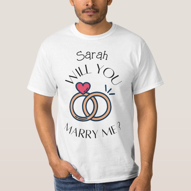 Will You Marry Me Shirt, Custom ProPosal T-Shirt (Front)