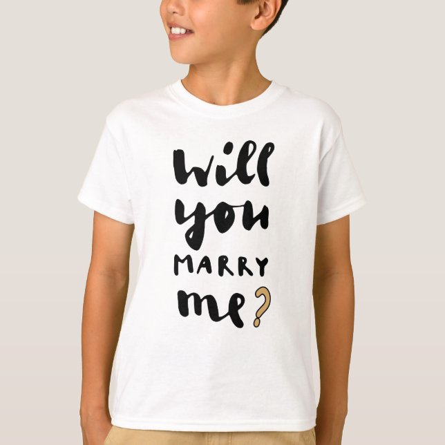 Will you marry me T-Shirt (Front)