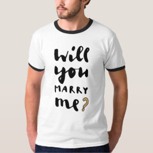 Will you marry me T-Shirt