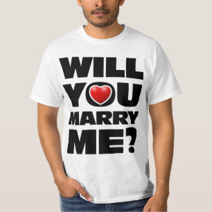Will You Marry Me? T-Shirt