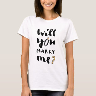Will you marry me T-Shirt