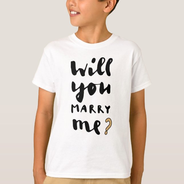 Will you marry me T-Shirt (Front)