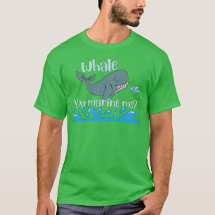 will you marry me whale you marry me mobi dick T-Shirt