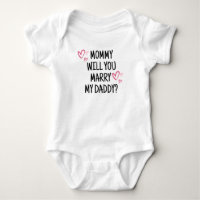 Will You Marry My Daddy? Baby Bodysuit
