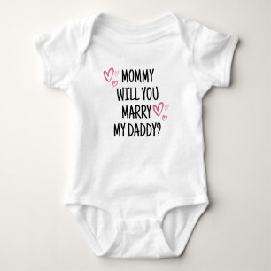 Will You Marry My Daddy? Baby Bodysuit