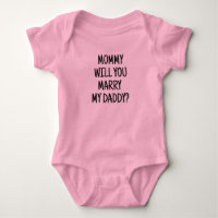 Will You Marry My Daddy? Baby Bodysuit