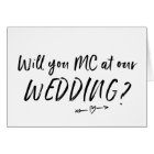 Will You MC at Our Wedding Card